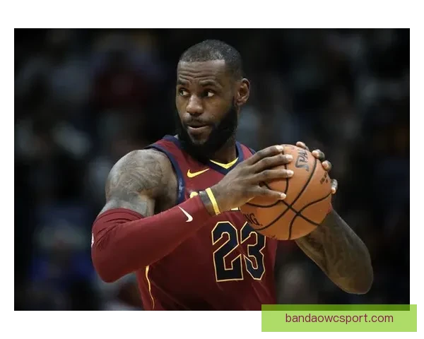NBA劲敌崛起高薪股权吸引球星詹姆斯副手也参与加盟计划